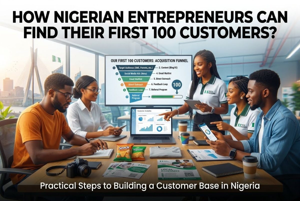 How Nigerian Entrepreneurs Can Find Their First 100 Customers